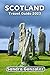 Scotland Travel Guide 2023:...
