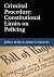 Criminal Procedure: Constit...