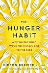 The Hunger Habit:...