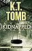 Kidnapped A Novel by K.T. Tomb