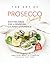 The Art of Prosecco Cooking...