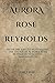 Aurora Rose Reynolds: From ...