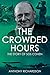 The Crowded Hours: The Stor...