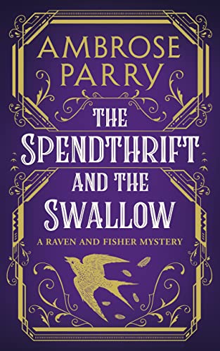 The Spendthrift and the Swallow (Raven, Fisher, and Simpson, #3.5)
