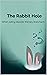 The Rabbit Hole  by Tabitha Farrar
