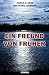 Ein Freund von früher by Adnan G. Köse Ein Freund von früher by Adnan G. Köse