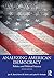 Analyzing American Democracy: Politics and Political Science