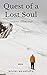 Quest of a Lost Soul by Roohi Bhargava