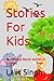 Stories For Kids: Must Read...