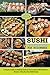 Sushi Cookbook for Beginner...