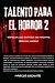 TALENTO PARA EL HORROR 2 by Marcos Orowitz TALENTO PARA EL HORROR 2 by Marcos Orowitz