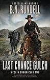 Last Chance Gulch...