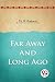 Far Away and Long Ago