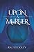 Upon a Murder: A fantasy fairy tale retelling with a whodunit twist… (Tales of Darkwell)