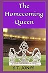 The Homecoming Queen by S.T. Jones