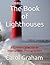 The Book of Lighthouses by Carol Graham