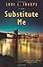 Substitute Me