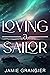 Loving a Sailor by Jamie Grangier