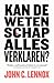 Kan de wetenschap alles verklaren?