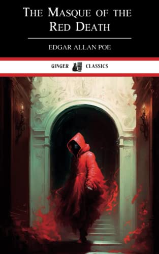The Masque of the Red Death: A Fantasy, Classic Gothic Literature