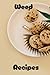 Weed Recipes: Save your fav...