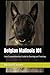 Belgian Malinois 101: Your ...