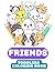 Toddlers Coloring Book: Friends