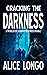 Cracking the Darkness: A po...