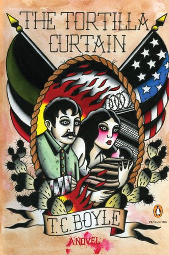 The Tortilla Curtain: A Novel