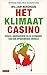 Het klimaatcasino - risico,...