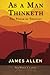 As a Man Thinketh: The Power of Thought (SeaWolf Press Classic)