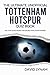 The Ultimate Unofficial Tottenham Hotspur Quiz Book by David Lynam