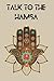 Talk To The Hamsa: Hamsa Ha...