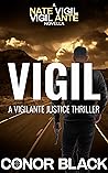Vigil: A Vigilante Justice Thriller Vigil: A Vigilante Justice Thriller