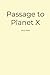 Passage to Planet X