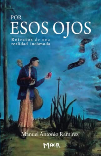 POR ESOS OJOS: Retratos de una realidad incómoda (Spanish Edition)
