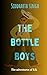 THE BOTTLE BOYS: The Advent...