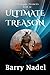 Ultimate Treason: A Story o...
