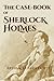 The Case-Book of Sherlock Holmes: Twelve Stories