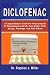 Diclofenac: A Comprehensive...