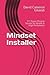 Mindset Installer: 377 Power Mindset Secrets for Wealth & High Perfomance