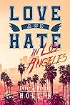 LOVE and HATE in Los Angeles