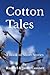 Cotton Tales: A Book of Sho...