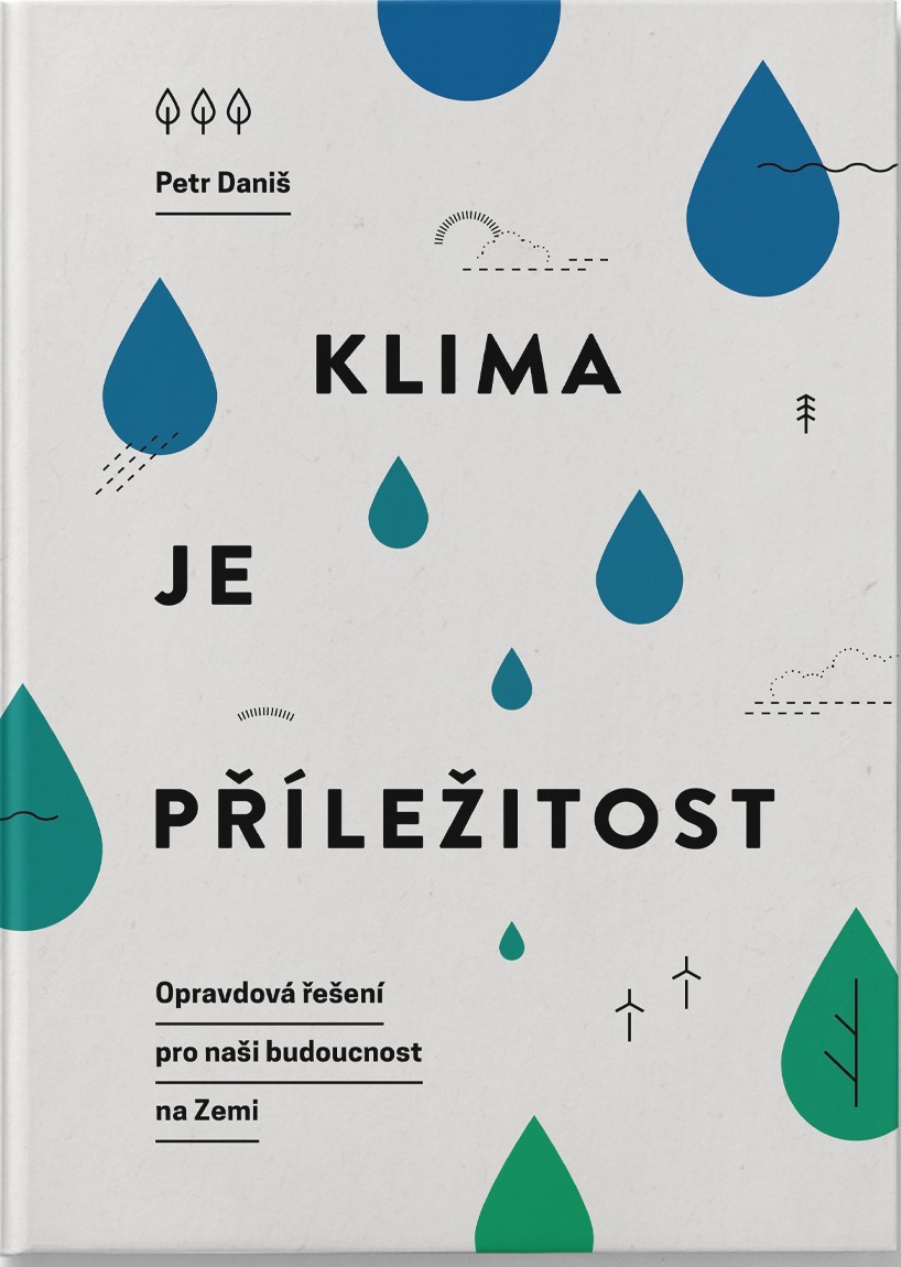 Klima je příležitost: Opravdová řešení pro naši budoucnost na Zemi (Hardcover)