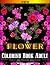 Flowers Coloring Book Adult...