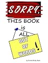 Sorry, This Book is All Out of Words! ("Sorry,..." 1)