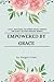 Empowered by Grace: A Daily...