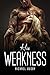 His Weakness