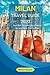 MILAN TRAVEL GUIDE 2023: Ho...