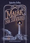 Maják na severu by Natasha Pulley